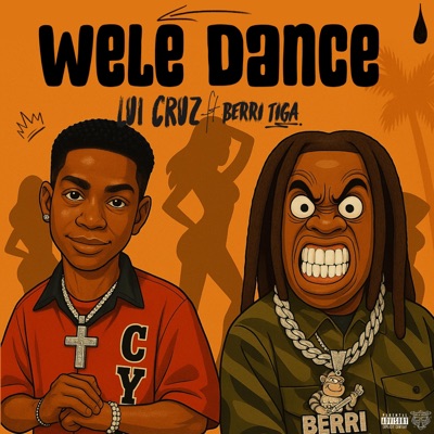 Song - WELE DANCE (feat. Berri-Tiga) - Lui Cruz