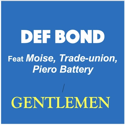 Gentlemen (feat. Moise, Trade union & Piero Battery) - Single