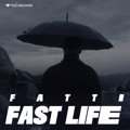 Fast Life by FATTi