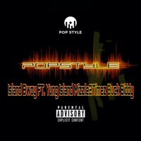 Pop Style (feat. Yung Island, Money Mizzle & Buck Biddy) - Single - Island Bwoy