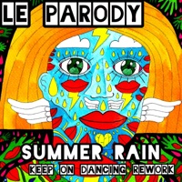 Summer Rain (Keep on Dancing Rework) - Single - Le Parody