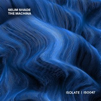 The Machina - EP - Selim Sivade