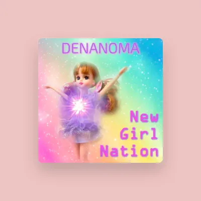 收听 DENANOMA、观看音乐视频、阅读小传、查看巡演日期等 ！