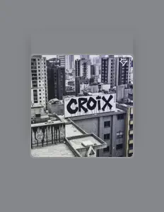 收听 Croix、观看音乐视频、阅读小传、查看巡演日期等 ！