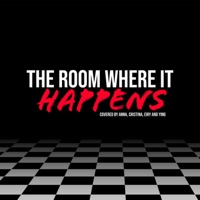 The Room Where It Happens (feat. Cristina Vee, Reinaeiry & Ying -莺) - Single - Annapantsu
