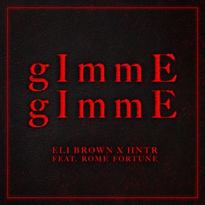 gImmE gImmE (feat. Rome Fortune) - Single