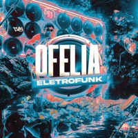 OFÉLIA ELETROFUNK - Single - Luki DJ