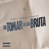 Vai Tomar Socada Bruta (feat. Mc Magrão) - Single