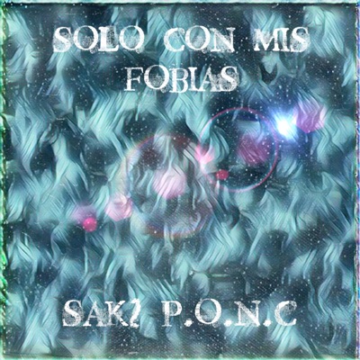 Solo Con Mis Fobias (feat. P.O.N.C)