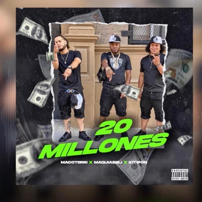 20 MILLONES (feat. MAQUIABELI & KITIPON) - Single