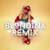 Blondina (Remix) - Single