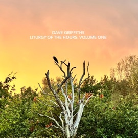 Liturgy of the Hours: Evensong Dave Griffiths