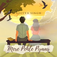 Mere Pehle Pyaar - Single - Aditya Singh