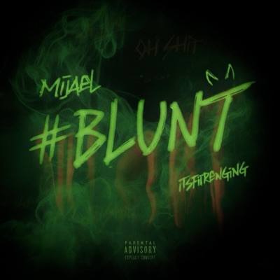 BLUNT (feat. Mijael) - Single
