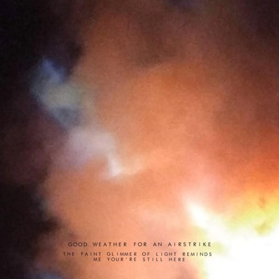 The Faint Glimmer Of Light Reminds Me You're Still Here - Single