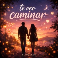 Te Veo Caminar - Single - Flowaryg