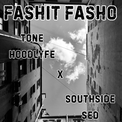 Fashit Fasho (feat. SouthSide Sed Tha Cannibal) - Single