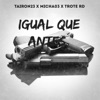 Igual que antes (feat. el troterd & micha03) - Single