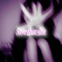 Save that shit - Single - monarch