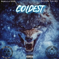 Coldest (feat. Rhythm The M3) - Single - Skrilla GGG