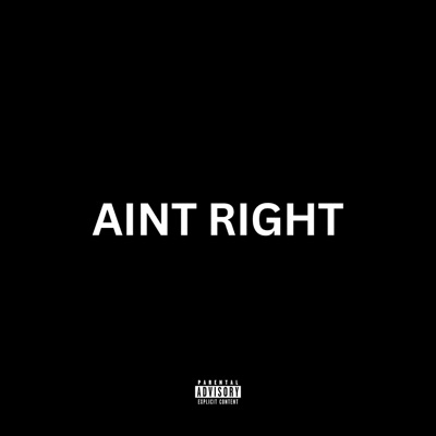 Ain't Right (feat. RPprods) - Single