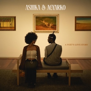 Ashika & Agyarko: A Poet's Love Story - EP