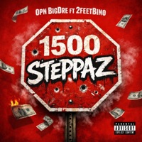 1500 Steppaz (feat. 2FeetBino) - Single - Opn BigDre