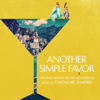 Another Simple Favor (Original Motion Picture Soundtrack) - Theodore Shapiro