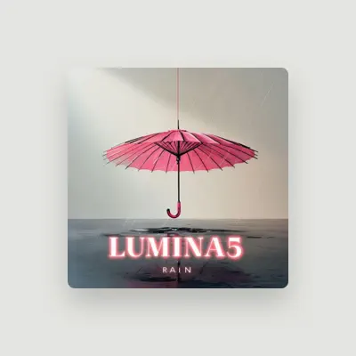 Listen to LUMINA5, watch music videos, read bio, see tour dates & more!