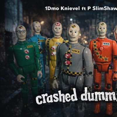 Crash Dummies (feat. P SlimShawty) - Single