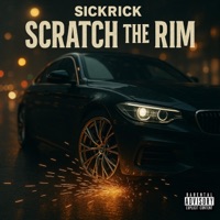 Scratch The Rim - Single - SickRick