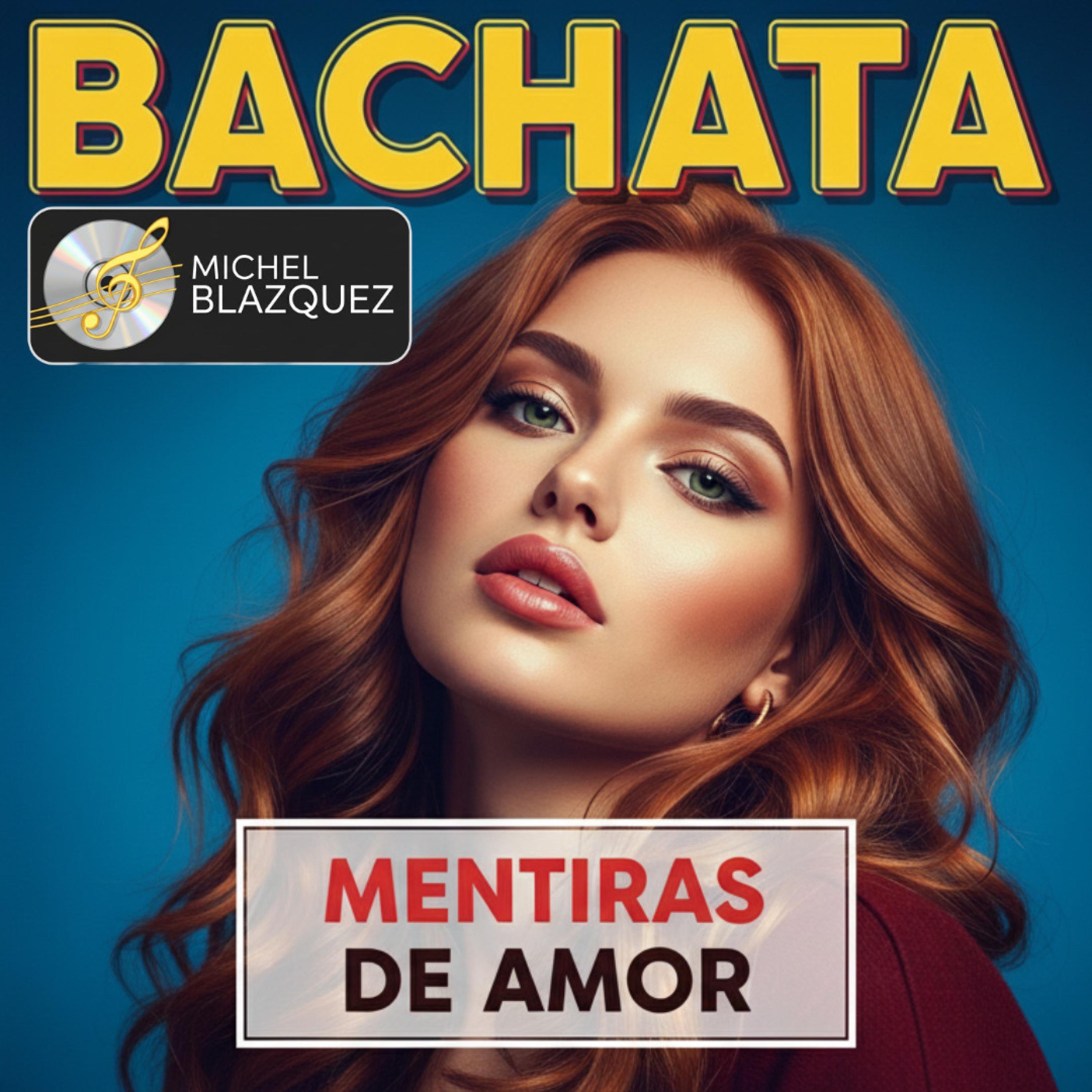 Mentiras de amor. BACHATA - Single