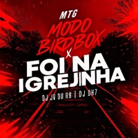 MTG MODO BIRD BOX x FOI NA IGREJINHA (feat. DJ DH7 ORIGINAL) - Single - DJ JV Du RB