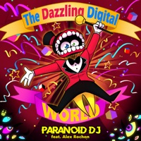 The Dazzling Digital World (feat. Alex Rochon) - Single - PARANOiD DJ