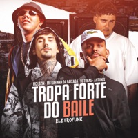 Tropa Forte do Baile Eletrofunk (feat. Antunix) - Single - MC Lozin, DJ Tubas & Mc Rafinha da Baixada