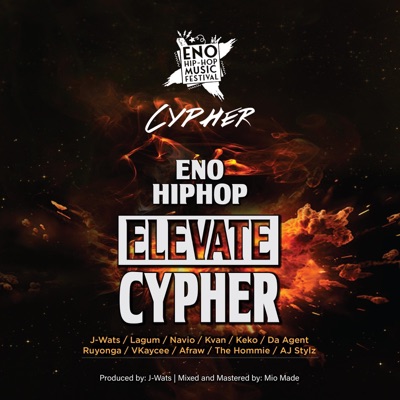 ENO HIP HOP CYPHER (feat. Ruyonga, Navio, Keko, Kvan, Lagum the Rapper, Da Agent Official, J -Wats, VKaycee, Afraw, The Homie & Aj Stylz) - Single