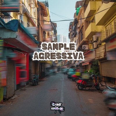 Sample Agressiva (feat. MC STAR & Mc Dablio) - Single