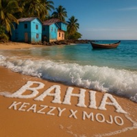 Bahia (feat. Mojo) - Single - Keazzy