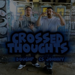 Crossed Thoughts (feat. DoughP & CS JONNY)