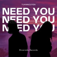 Need You - Single - TuanNguyen
