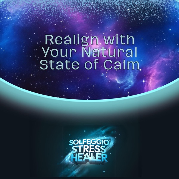 Realign with Your Natural State of Calm