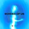 Echoes Of Us