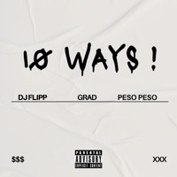 10 WAYS! (feat. Peso Peso) - Single - Grad