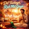 Jaggi Molu - Dil Tooteya, Rab Mil Gaya