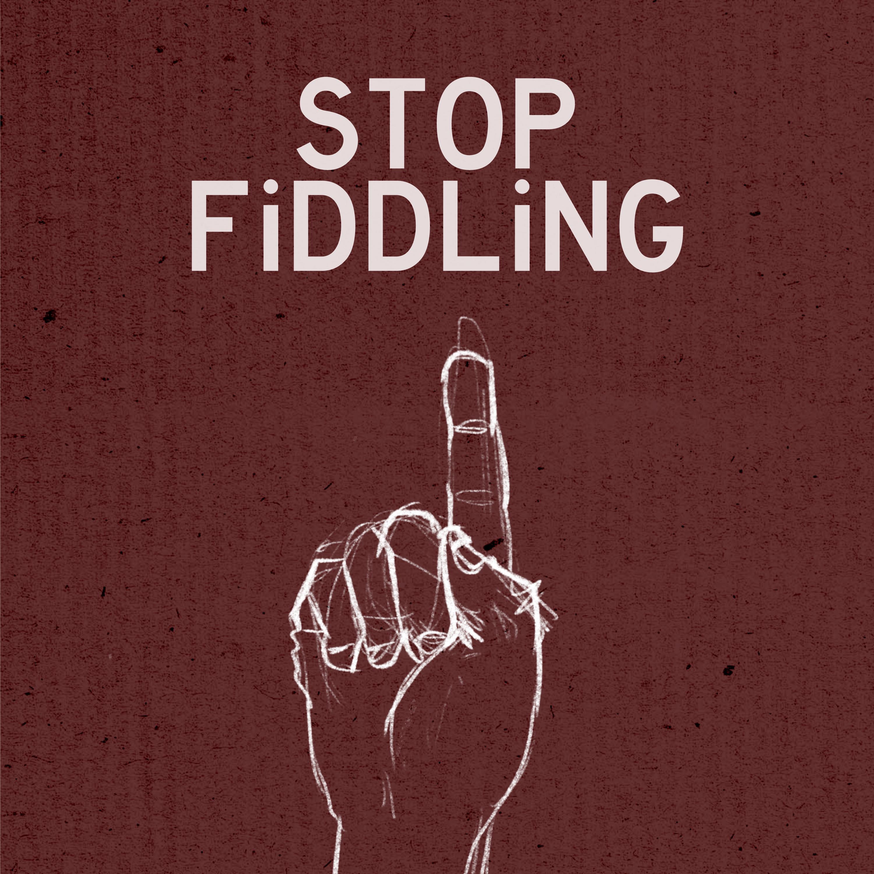 Stop Fiddling - Single