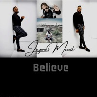 Believe (Radio Edit) - Single - Jaymal Muzik