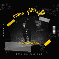 Come play ball (feat. AJ Osama) - Single - ChrisFrmDao