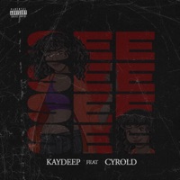 See (feat. Cyrold) - Single - Kaydeep