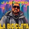 LA BICICLETA (feat. Tavi El Real) - J Luciano lyrics