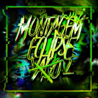 MONTAGEM ECLIPSE VAGO 2 - EP